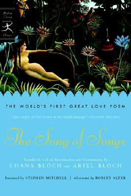 The Song of Songs: The World's First Great Love Poem by 