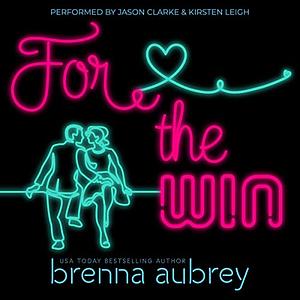 For the Win by Brenna Aubrey
