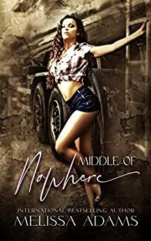 Middle Of Nowhere : A New Year's Kiss Holiday Novella by Melissa Adams