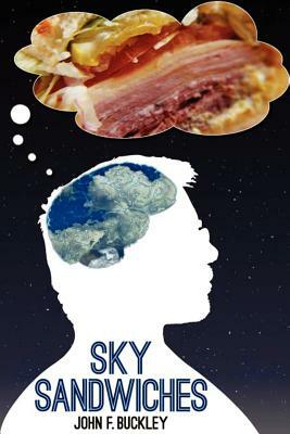 Sky Sandwiches by John F. Buckley