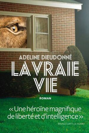 La Vraie Vie by Adeline Dieudonné