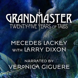 Grandmaster Twenty-Five Years of Tales by Mercedes Lackey