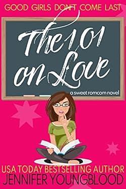 The 101 on Love by Jennifer Youngblood