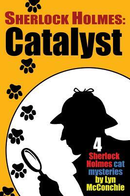 Sherlock Holmes: Catalyst by Lyn McConchie