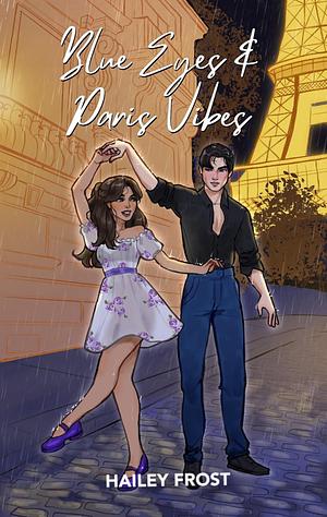 Blue Eyes & Paris Vibes by Hailey Frost