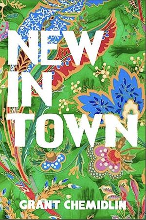 New In Town by Grant Chemidlin