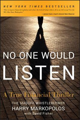 No One Would Listen: A True Financial Thriller by Harry Markopolos