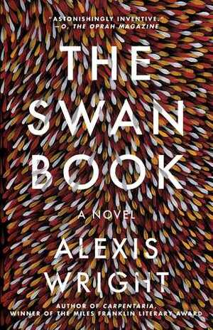 The Swan Book: A Novel by Alexis Wright