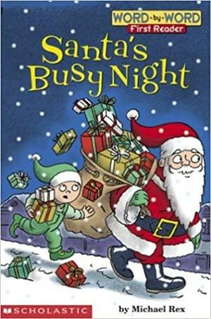 Santa's Busy Night by Michael Rex