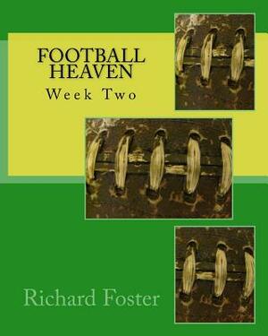 Football Heaven: Week Two by Richard Foster