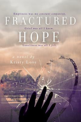 Fractured Hope by Kristy Love