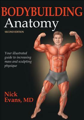 Bodybuilding Anatomy by Nick Evans