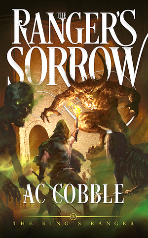 The Ranger's Sorrow by A.C. Cobble