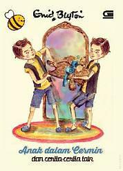 Anak dalam Cermin dan Cerita-Cerita Lain by Enid Blyton