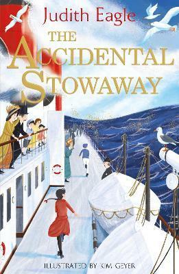 The Accidental Stowaway by Kim Geyer, Judith Eagle