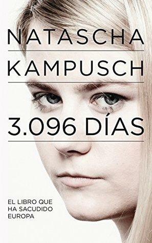 3096 días by Natascha Kampusch