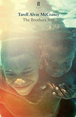 The Brothers Size by Tarell Alvin McCraney