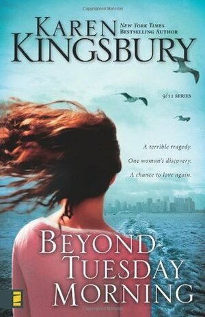 Beyond Tuesday Morning by Karen Kingsbury