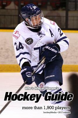 (Past edition) Who's Who in Women's Hockey 2017 by Richard Scott