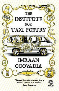 Institute for Taxi Poetry by Imraan Coovadia