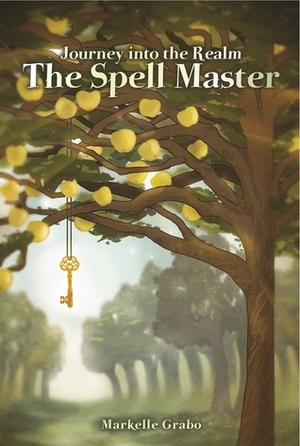 The Spell Master by Markelle Grabo