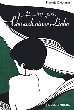 Adrian Mayfield: Versuch einer Liebe by Rolf Erdorf, Floortje Zwigtman