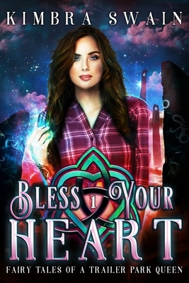 Bless Your Heart by Kimbra Swain