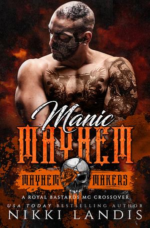 Manic Mayhem: An RBMC Crossover by Nikki Landis