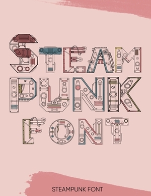 Steampunk Font by Nick Snels