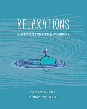 Relaxations: Big Tools for Little Warriors by Editorial Flamboyant Sl, Mamen Duch