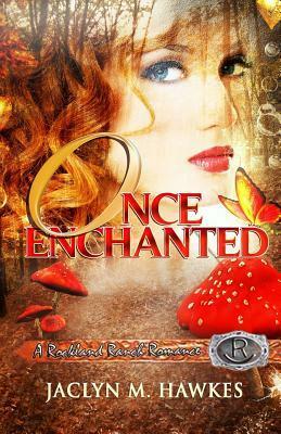 Once Enchanted by Jaclyn M. Hawkes