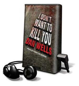 I Don't Want to Kill You by Dan Wells