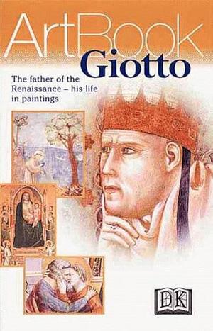 Giotto: The Founder of Renaissance Art--His Life in Paintings by Giotto