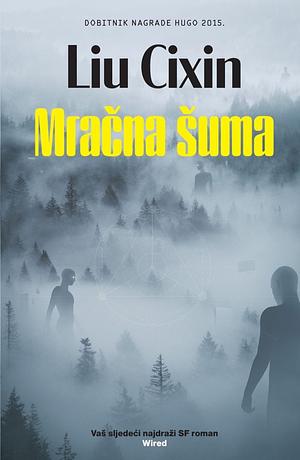 Mračna šuma by Cixin Liu