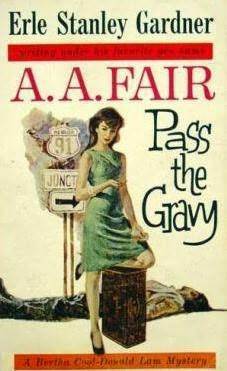 Pass the Gravy by A.A. Fair, Erle Stanley Gardner