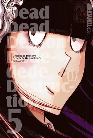 Dead Dead Demon's Dededede Destruction, Band 5 by Inio Asano