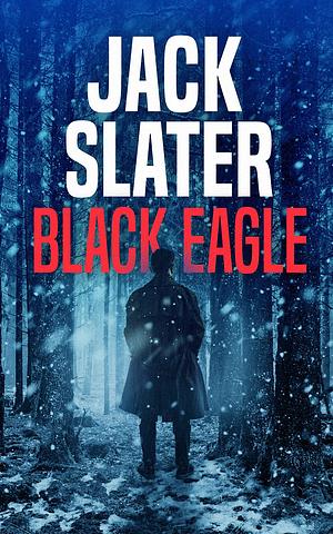 Black Eagle by Jack Slater