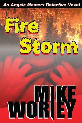 Fire Storm by Mike Worley