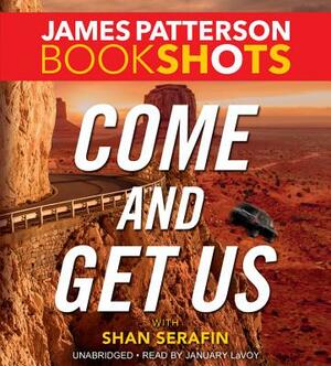 Come and Get Us by James Patterson