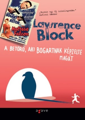 A betörő, aki Bogartnak képzelte magát by Lawrence Block