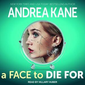 A Face to Die for by Andrea Kane