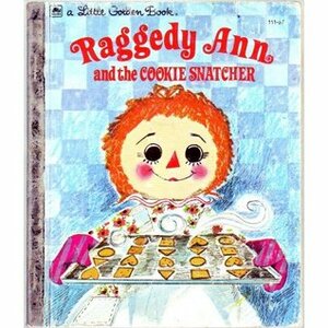 Raggedy Ann and the Cookie Snatcher by Barbara Shook Hazen