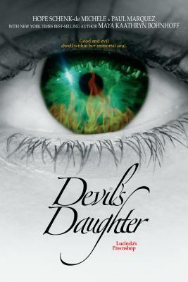 Devil's Daughter by Paul Marquez, Hope Schenk-de Michele, Maya Kaathryn Bohnhoff