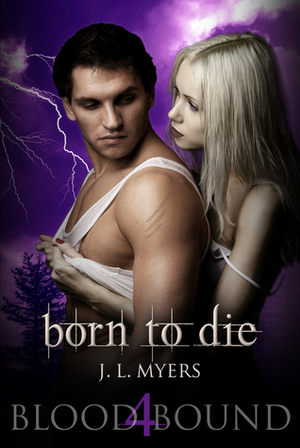 Born To Die by J.L. Myers