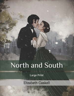 North and South: Large Print by Elizabeth Gaskell