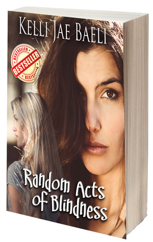 Random Acts of Blindness: An Erotic Novel by Kelli Jae Baeli