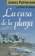 La Casa De La Playa by Nora Watson, James Patterson, Peter de Jonge