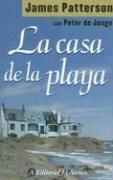La Casa De La Playa by Nora Watson, James Patterson, Peter de Jonge