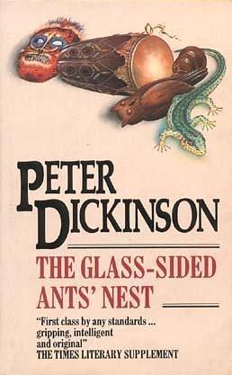 The Glass-Sided Ant's Nest by Peter Dickinson, Peter Dickinson