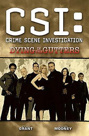 CSI: Dying in the Gutters by Stephen Mooney, Steven Grant
